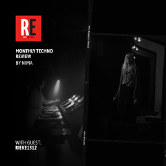 RE - MONTHLY TECHNO REVIEW EP 43 by NIMA with RIEKE1312