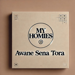 My homies（feat. awane, sena）