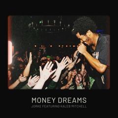 Money Dreams (feat. Kaleb Mitchell)
