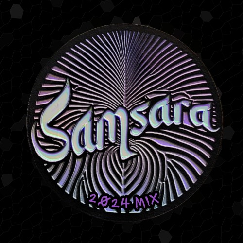 Samsara 2024 Mix
