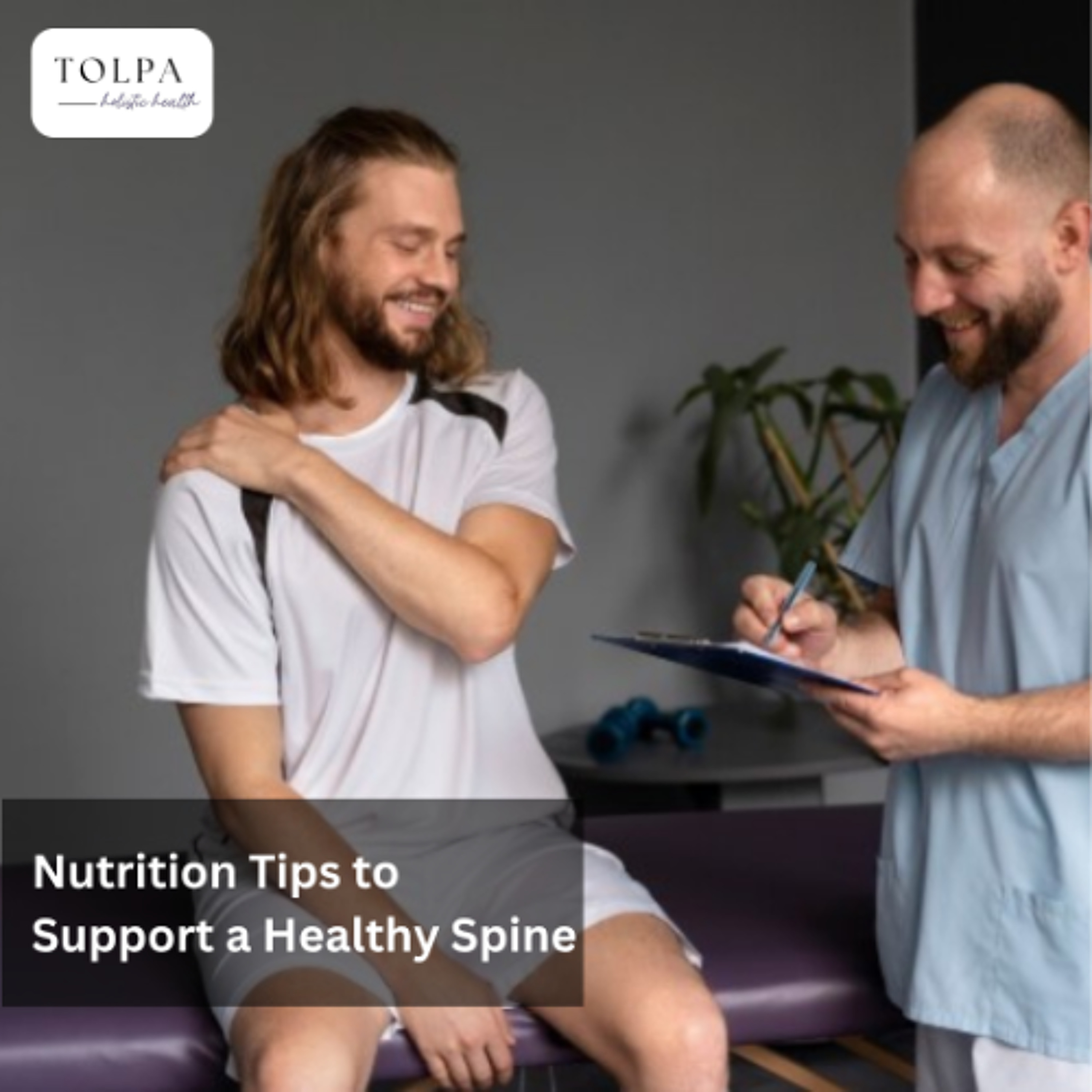 Nutrition Tips to Support a Healthy Spine