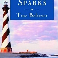 +READ*@ True Believer by: Nicholas Sparks