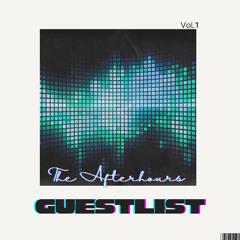 THE AFTERHOURS GUESTLIST (HOUSE) 3