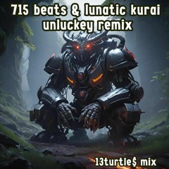 715 Beats Lynatic Kurai Unluckey Remix