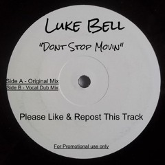 Luke Bell - Dont Stop Movin' (Vocal Club Mix) - SoundcloudPreview