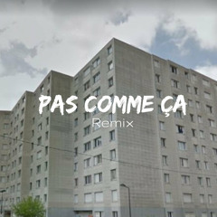 Pas comme ça (Remix)