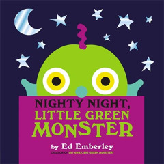View PDF 📜 Nighty Night, Little Green Monster by  Ed Emberley [EPUB KINDLE PDF EBOOK