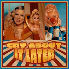 CRY ABOUT IT LATER (feat. Katy Perry & Taylor Swift)
