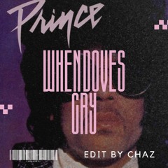 When Doves Cry - Chaz Edit (Pitched)