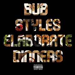08. Bub Styles - Elaborate Dinners