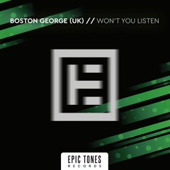 Boston George (UK) - Won't You Listen