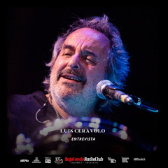 LUIS CERAVOLO entrevista BAJO FONDO RADIO CLUB