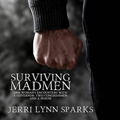 Get EPUB KINDLE PDF EBOOK Surviving Madmen: One Woman’s Encounters with a Governor, T