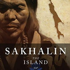 Read EPUB 💌 Sakhalin: The Island of Unspoken Struggles by  Kristine Ohkubo &  Tatsuy