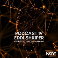 Inside podcast # 19 - Eddi Shkiper