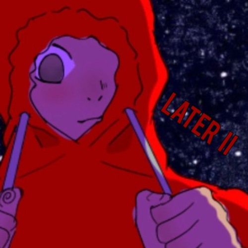 Later II  [Prod. Trashy]