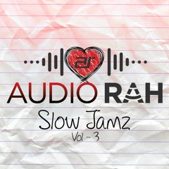 Bollywood SLow JamZ  By Audio Rah Vol 3