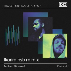 CVD Family Mix #027: Ikarira b2b m.rn.x