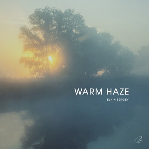 Warm Haze (Original Mix)