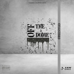 Off The Dome ( OTD Freestyle)