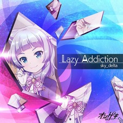 Lazy Addiction - sky_delta
