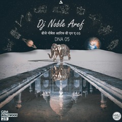 Dj Noble Aref - DNA 05