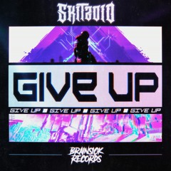 SKITZOID - GIVE UP [BRAINSICK RECORDS PREMIERE] FREE DOWNLOAD