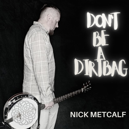 Don't Be A Dirtbag