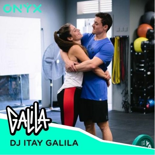DJ Itay GALILA For ONYX - VOL.1