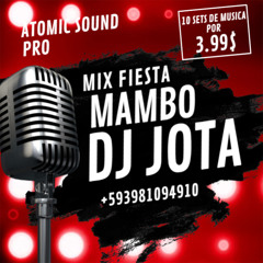07 Mix Fiesta Vol 2 Mambo Atomic Sound Pro +593981094910 Dj Jota Quito Ecuador