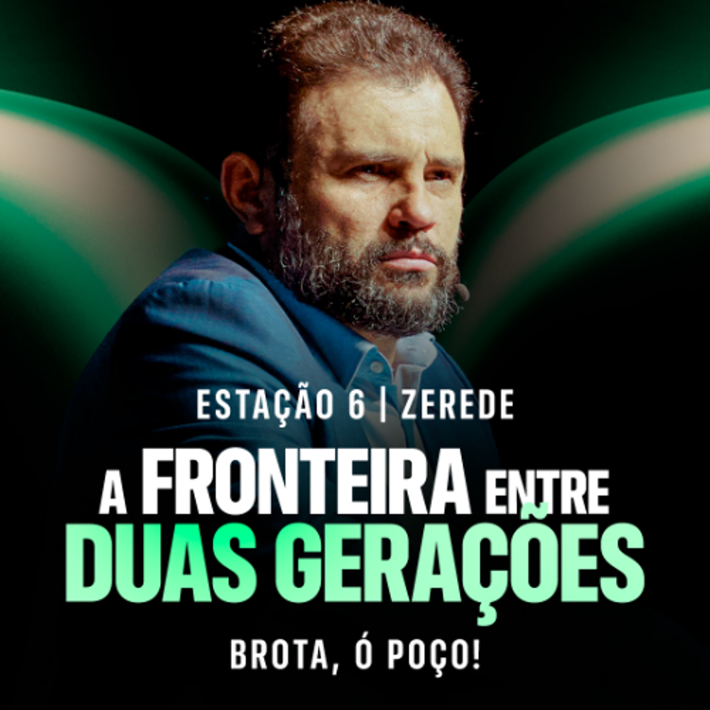 #672 - Estação 06 - Zerede: a fronteira entre duas gerações - BROTA OH POÇO! | JB Carvalho