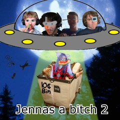 Jenna's a bitch pt.2