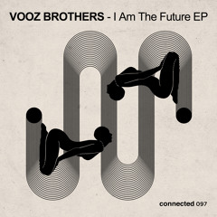 Vooz Brothers - I Am The Future [Connected] [MI4L.com]