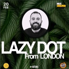 Lazy Dot @ Mix Urbano | 20/02/21 | 125Radio.net