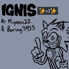 Ignis V3 | Infernal Demise OST (By Migueon22 and Boring345)