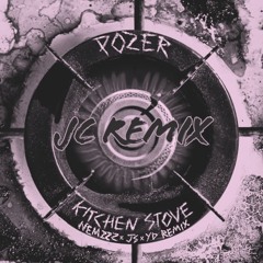 Pozer, Nemzzz & JS x YD – Kitchen Stove (Remix) (Just Cameron remix)