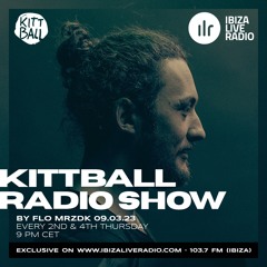Flo MRZDK @ Kittball Radio Show x Ibiza Live Radio 09.03.23