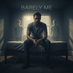 Barely Me