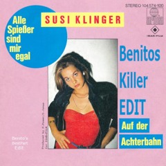 Susi Klinger - Alle Spießer Sind Mir Egal (Benitos Killer EDIT)