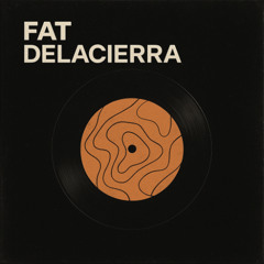 Fat - Delacierra