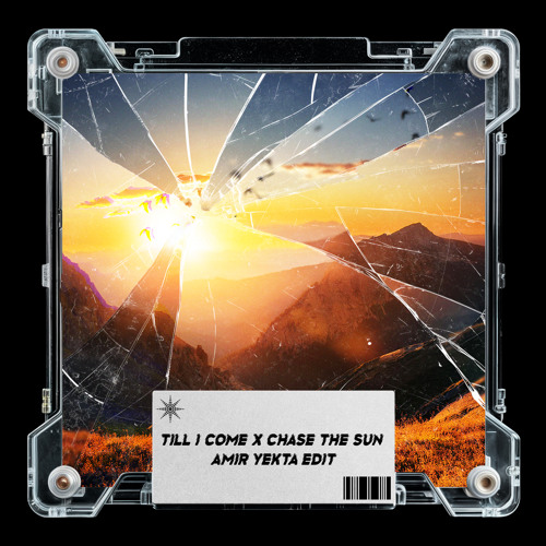 Till I Come x Chase The Sun (AMIR YEKTA Edit) Download for extended version