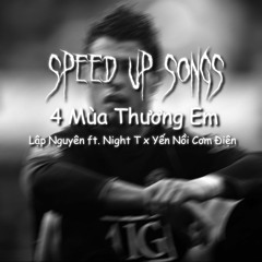 4 Mùa Thương Em - Lập Nguyên ft. Night T x Yến Nồi Cơm Điện - Speed up by KinsBruyVN