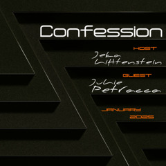 Julie Petrecca - Guest Mix - Confession with Jeka Lihtenstein [January 2025]