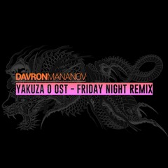 Yakuza 0 OST - Friday Night (Davron Mananov Remix)