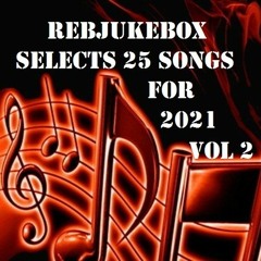 Rebjukebox Selects 25 Songs for 2021 - Vol 2