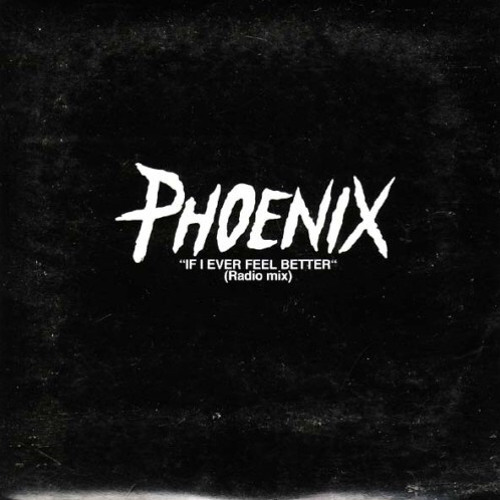 Phoenix- If I Feel Better (Tujamo Booty Remix)