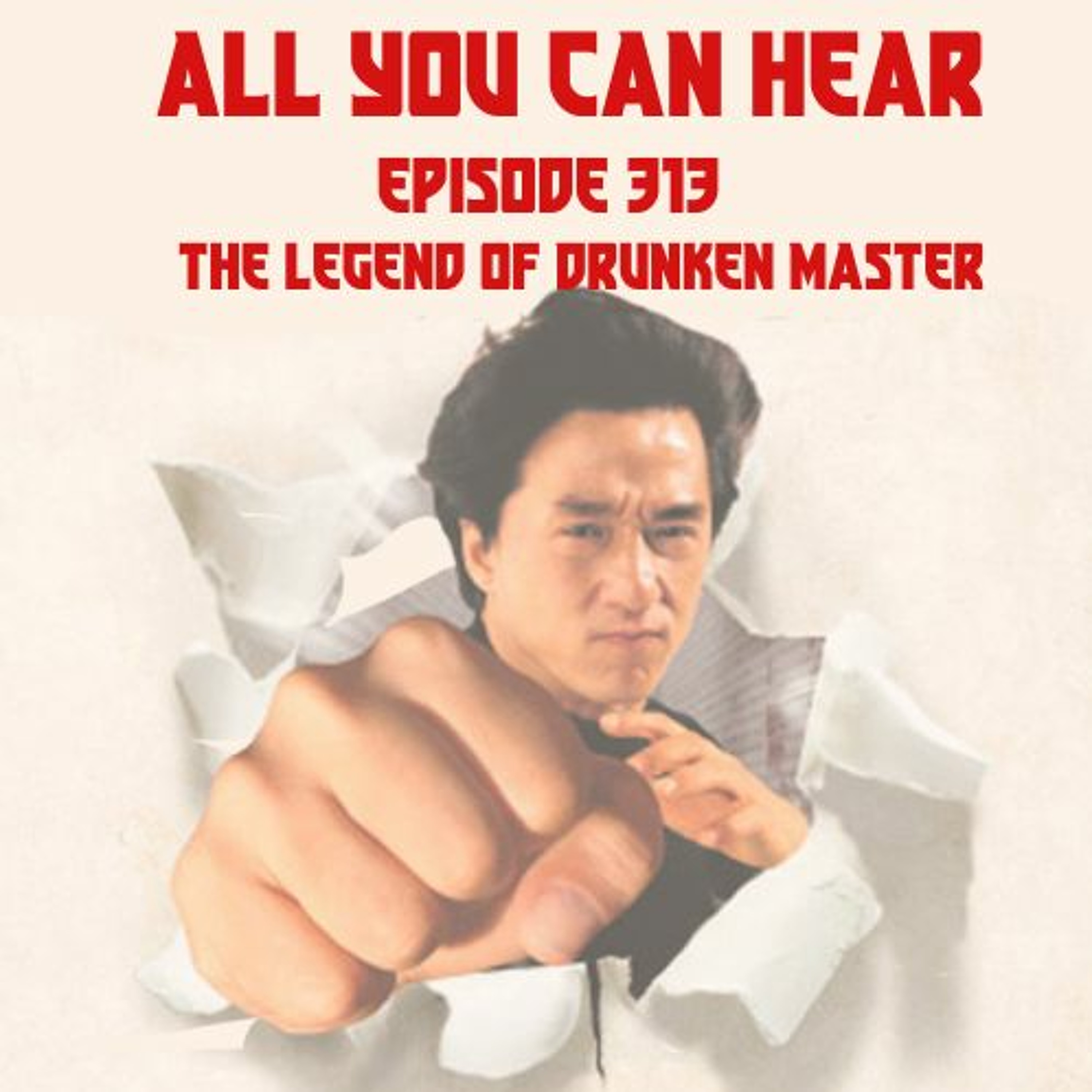 Episode 313 - Summer of Fisting, Punch III: The Legend of Drunken Master (1994) episode artwork