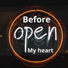 before open my heart