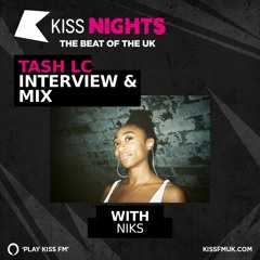 KissFM UK - Tash LC w/ NIKS (07/02/22)