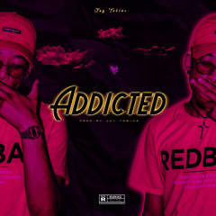 Addicted (Prod.by @jaytobias_rose)